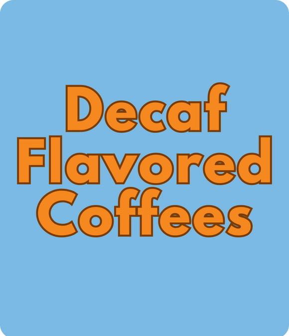 Flavored Decaf